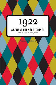 Capa do livro ‘1922 – A semana que não terminou’, que relata os bastidores do encontro